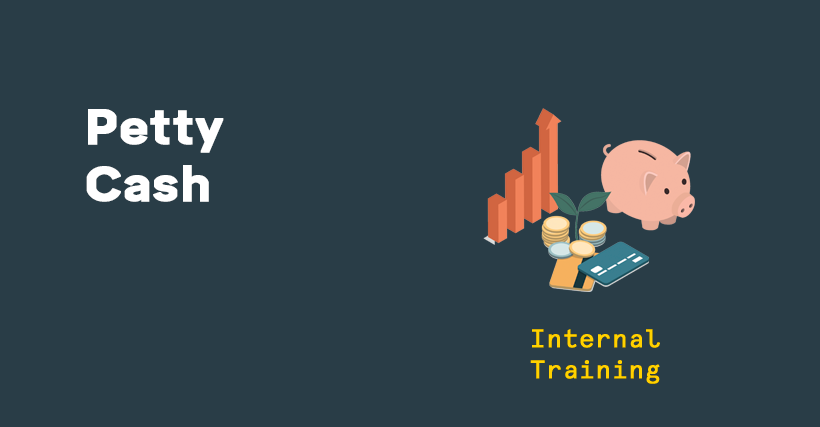Internal Training: Petty Cash