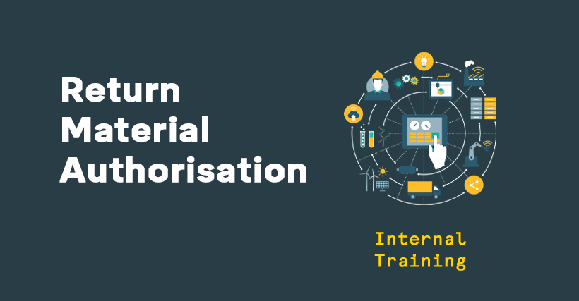 Internal Training: Return Material Authorisation