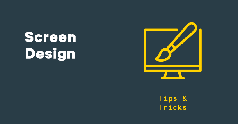 Top Tip: Screen Design